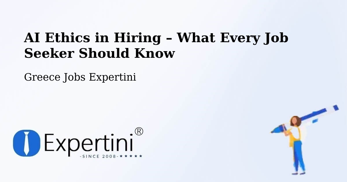 AI Ethics in Recruitment & Hiring – Dístomo - Dístomo, Greece Jobs Expertini