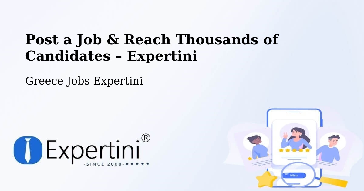 Post a Job in Dístomo – Hire the Right Talent - Dístomo, Greece Jobs Expertini