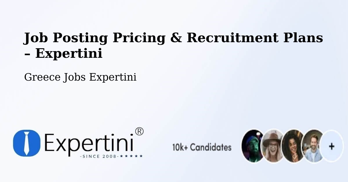 Job Posting Pricing & Recruitment Plans – Dístomo - Dístomo, Greece Jobs Expertini